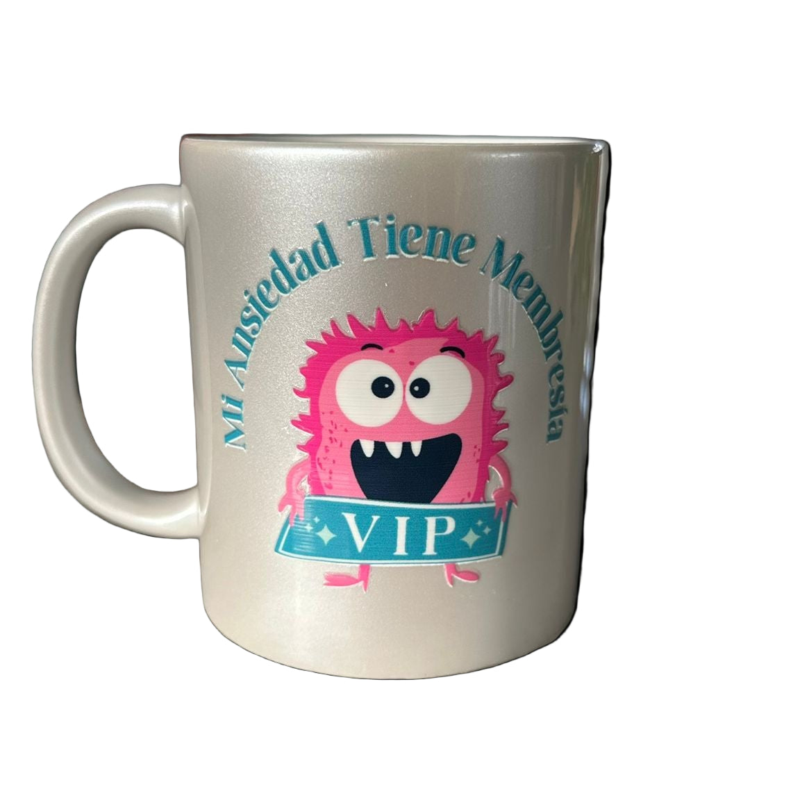 Mi ansiedad tiene membresía VIP 11oz