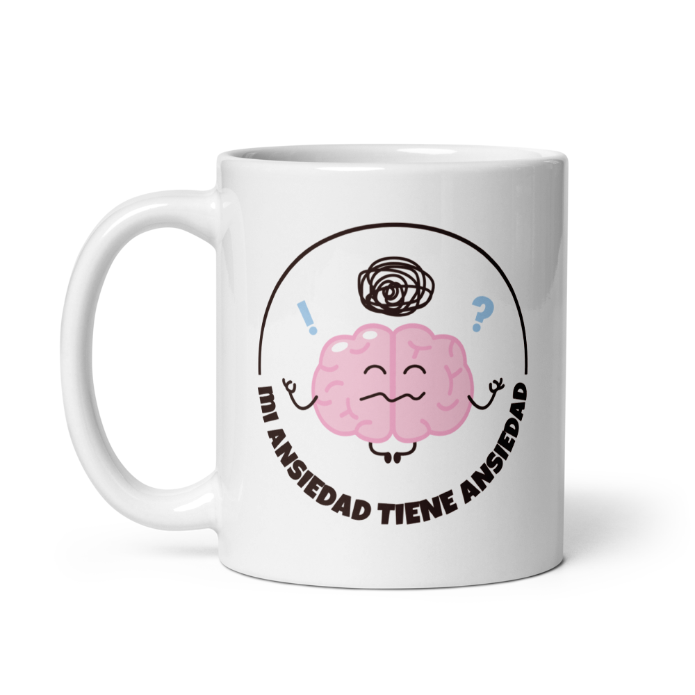 Mi ansiedad tiene ansiedad 11oz