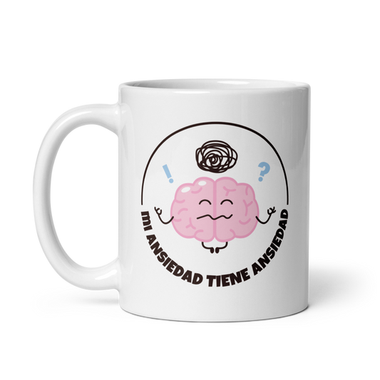 Mi ansiedad tiene ansiedad 11oz