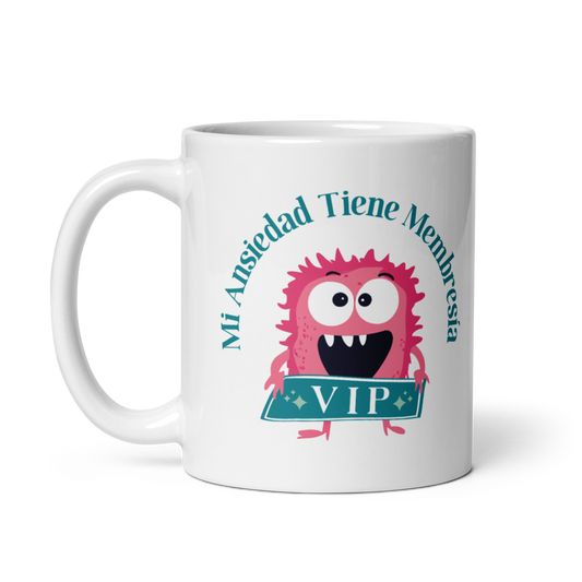 Mi ansiedad tiene membresía VIP 11oz